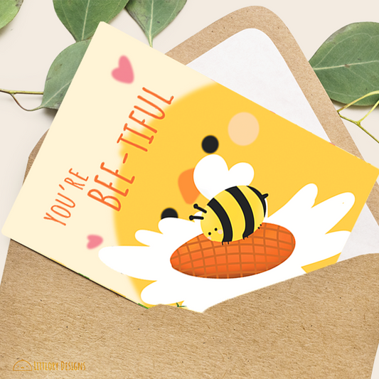 You're BEE-Ti-Ful Card