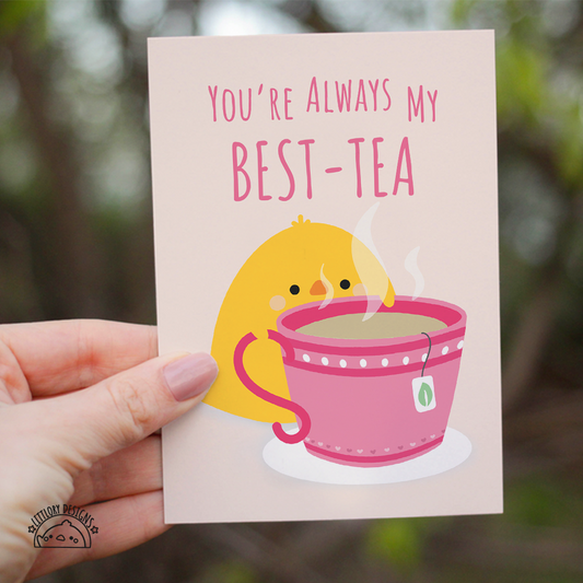 You're Always my BEST-Tea Card