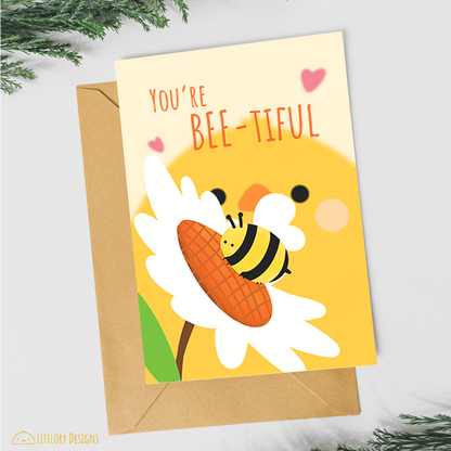 You're BEE-Ti-Ful Card
